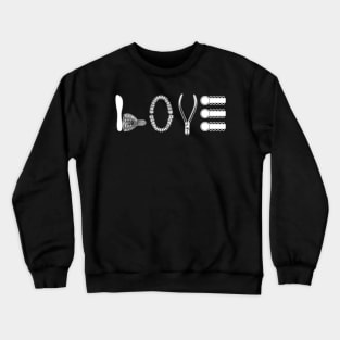 Love Dentistry - Dentist Crewneck Sweatshirt